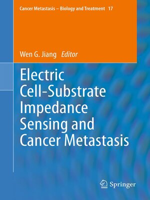 cover image of Electric Cell-Substrate Impedance Sensing and Cancer Metastasis